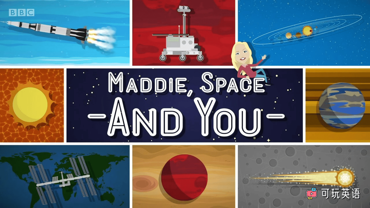 《Maddie Space and You》英语启蒙，BBC少儿太空科普纪录片，全5集，1080P高清视频带英文字幕，百度网盘下载 - 可玩星球-可玩星球