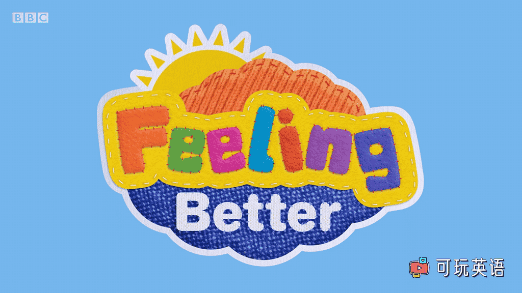 《Feeling Better》让孩子学会做情绪的主人，BBC儿童情商动画，第1季，全25集，1080P高清视频带英文字幕，百度网盘下载！ - 可玩星球-可玩星球